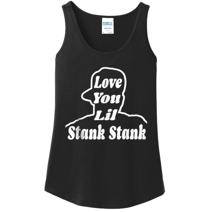 Love You Lil Stank Stank Seanfogelson513 That One Mailman Ladies Essential Tank