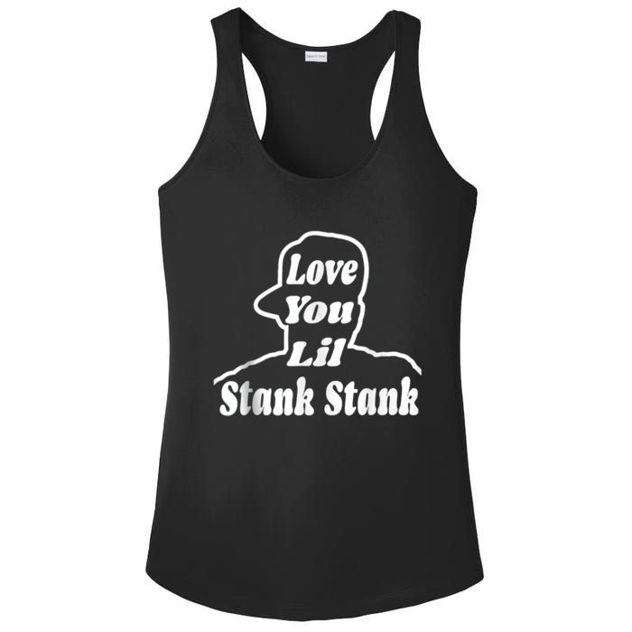 Love You Lil Stank Stank Seanfogelson513 That One Mailman Ladies PosiCharge Competitor Racerback Tank