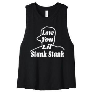 Love You Lil Stank Stank Seanfogelson513 That One Mailman Women's Racerback Cropped Tank