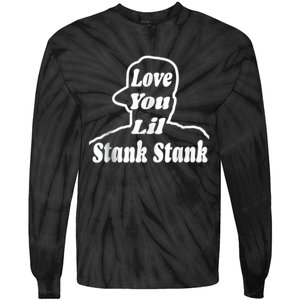 Love You Lil Stank Stank Seanfogelson513 That One Mailman Tie-Dye Long Sleeve Shirt