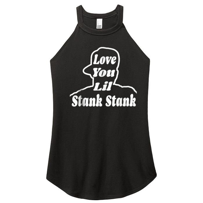 Love You Lil Stank Stank Seanfogelson513 That One Mailman Women's Perfect Tri Rocker Tank