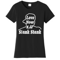 Love You Lil Stank Stank Seanfogelson513 That One Mailman Women's T-Shirt