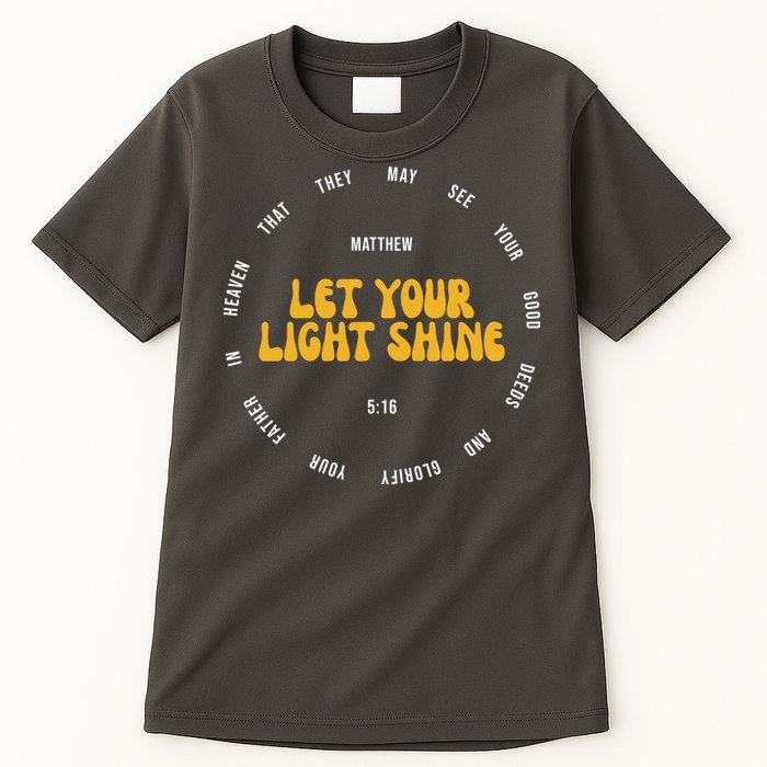 Let You Light Shine Matthew 5:16 Positive Bible Verse Tall T-Shirt