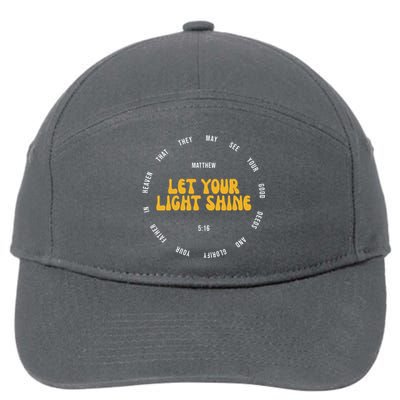 Let You Light Shine Matthew 5:16 Positive Bible Verse 7-Panel Snapback Hat