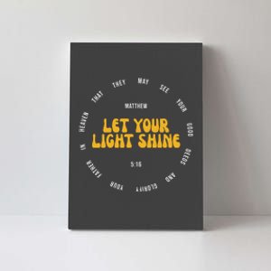 Let You Light Shine Matthew 5:16 Positive Bible Verse Canvas