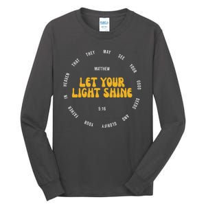 Let You Light Shine Matthew 5:16 Positive Bible Verse Tall Long Sleeve T-Shirt