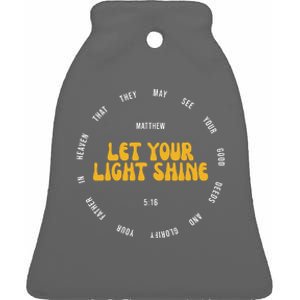 Let You Light Shine Matthew 5:16 Positive Bible Verse Ceramic Bell Ornament