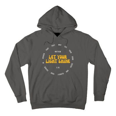 Let You Light Shine Matthew 5:16 Positive Bible Verse Tall Hoodie