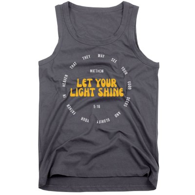 Let You Light Shine Matthew 5:16 Positive Bible Verse Tank Top