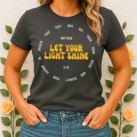 Let You Light Shine Matthew 5:16 Positive Bible Verse Womens T-Shirt