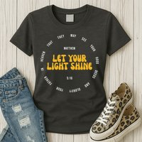 Let You Light Shine Matthew 5:16 Positive Bible Verse Womens T-Shirt