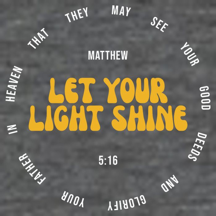 Let You Light Shine Matthew 5:16 Positive Bible Verse Womens T-Shirt