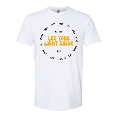 Let You Light Shine Matthew 5:16 Positive Bible Verse Softstyle® CVC T-Shirt