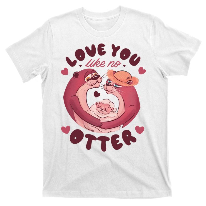 Love You Like No Otter Cute T-Shirt