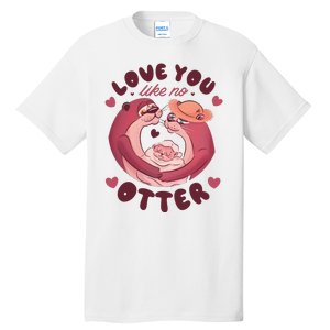 Love You Like No Otter Cute Tall T-Shirt