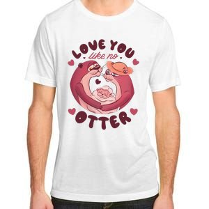 Love You Like No Otter Cute Adult ChromaSoft Performance T-Shirt