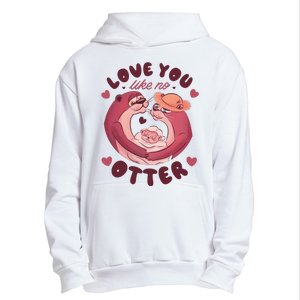 Love You Like No Otter Cute Urban Pullover Hoodie