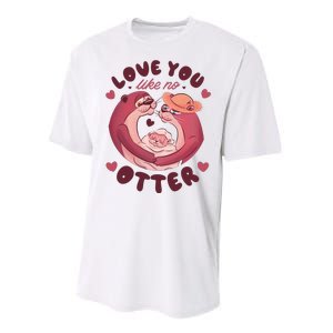 Love You Like No Otter Cute Performance Sprint T-Shirt