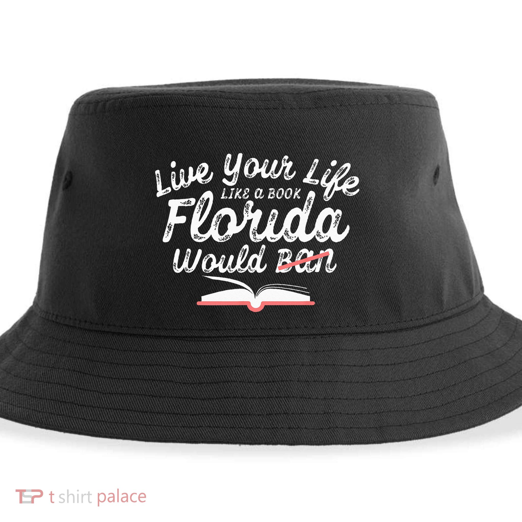 Live Your Life Like A Book Florida Would Ban LGBTQ+ Pride Sustainable Bucket Hat