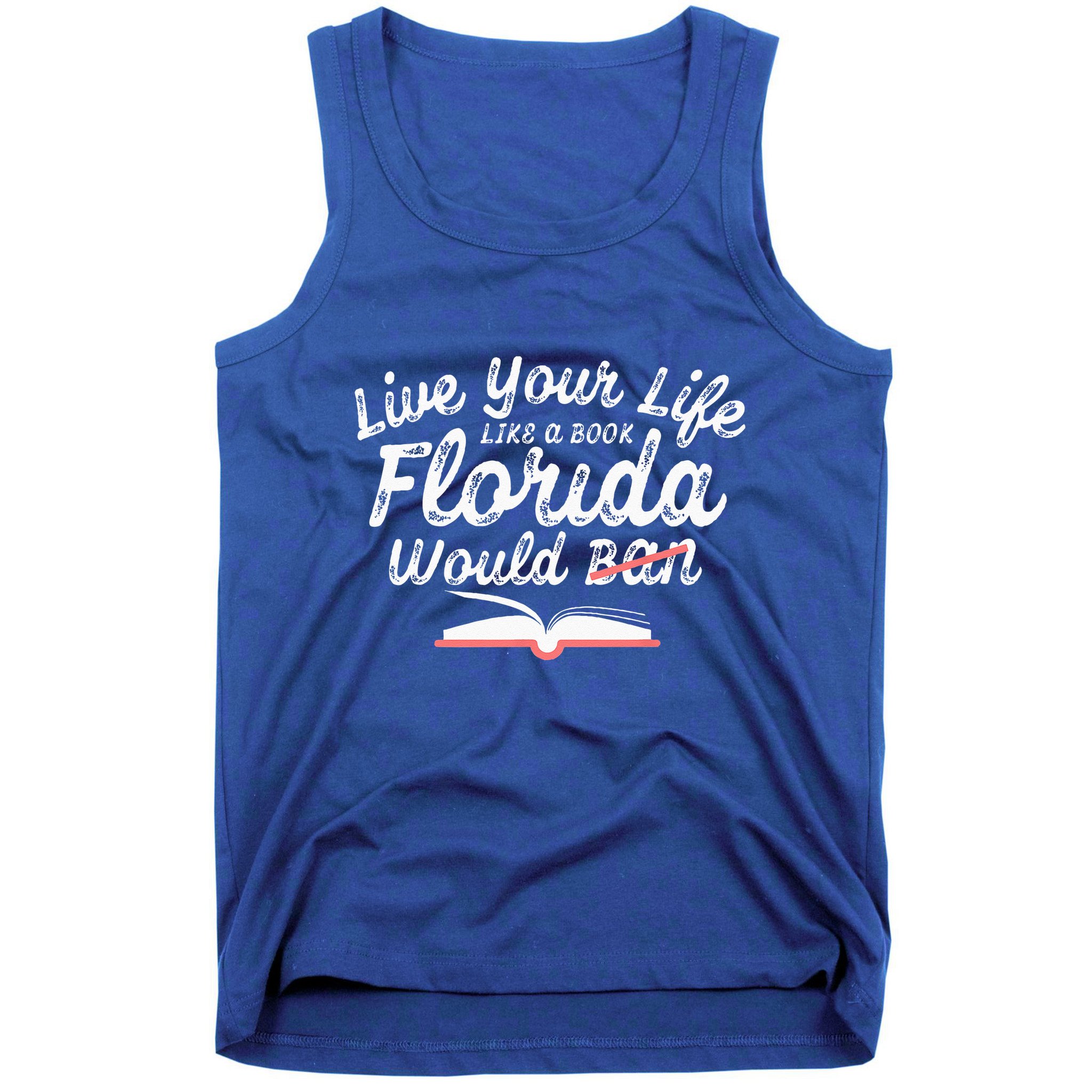 Live Your Life Like A Book Florida Would Ban LGBTQ+ Pride Tank Top