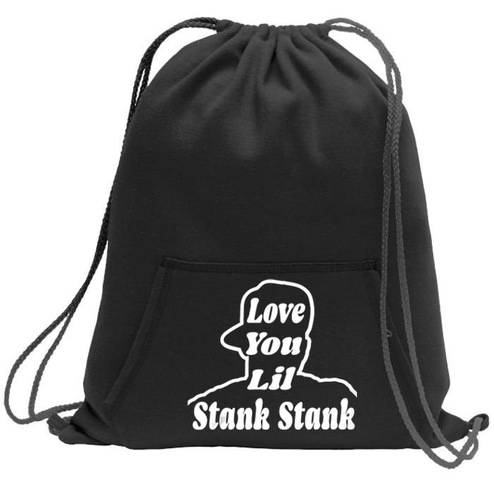 Love You Lil Stank Stank Seanfogelson 513 That One Mailman Sweatshirt Cinch Pack Bag