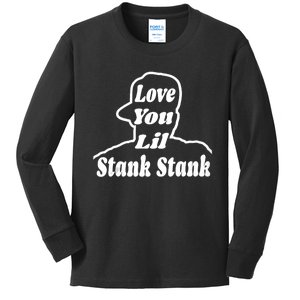 Love You Lil Stank Stank Seanfogelson 513 That One Mailman Kids Long Sleeve Shirt