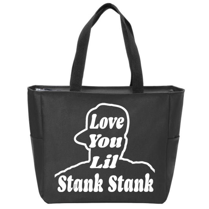 Love You Lil Stank Stank Seanfogelson 513 That One Mailman Zip Tote Bag