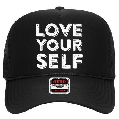 Love Yourself High Crown Mesh Back Trucker Hat