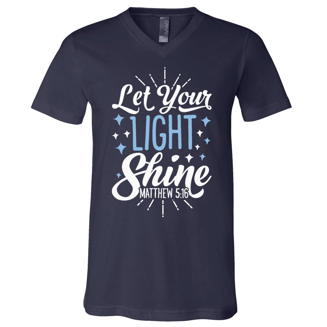 Let Your Light Shine Christian Religious Gifts V-Neck T-Shirt