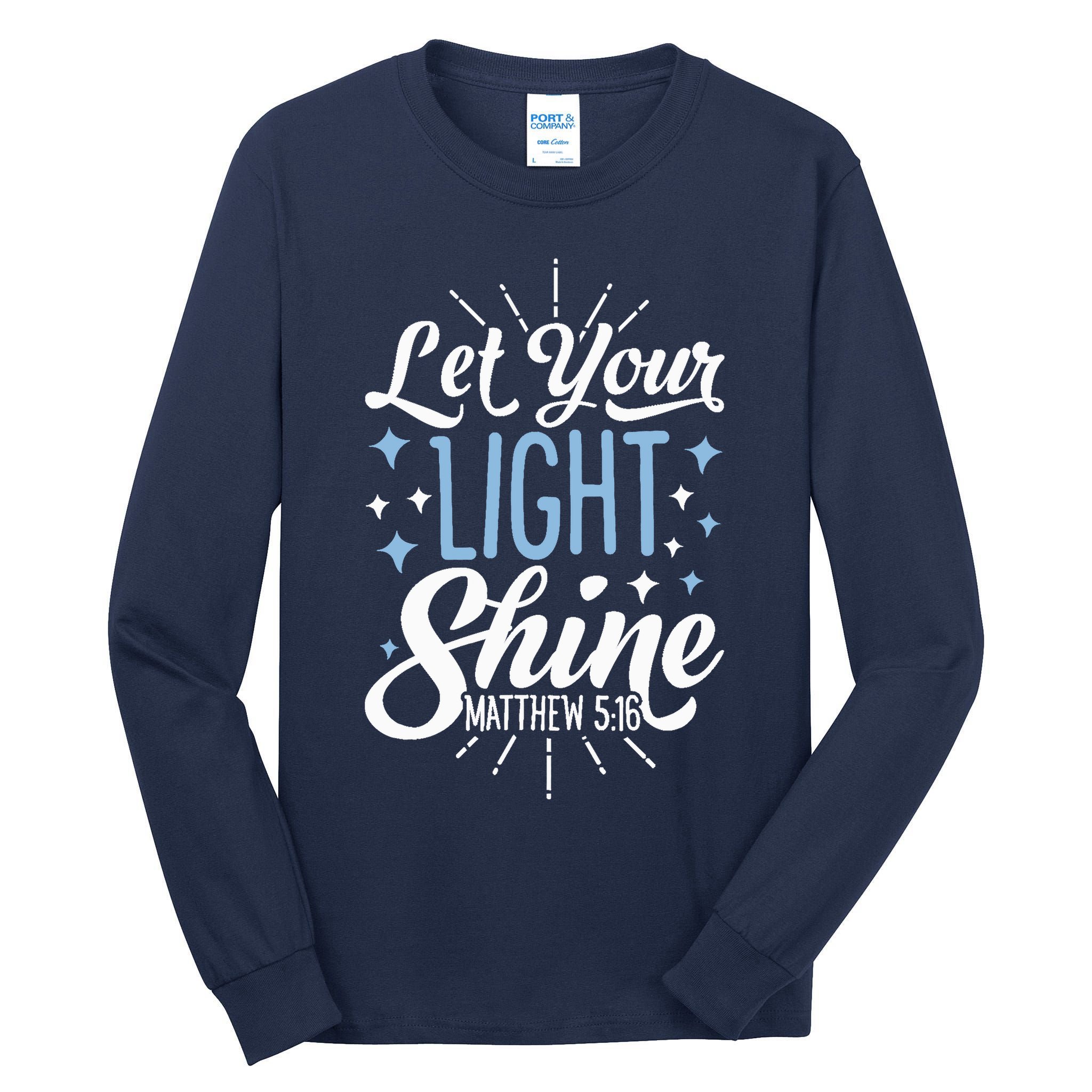 Let Your Light Shine Christian Religious Gifts Tall Long Sleeve T-Shirt