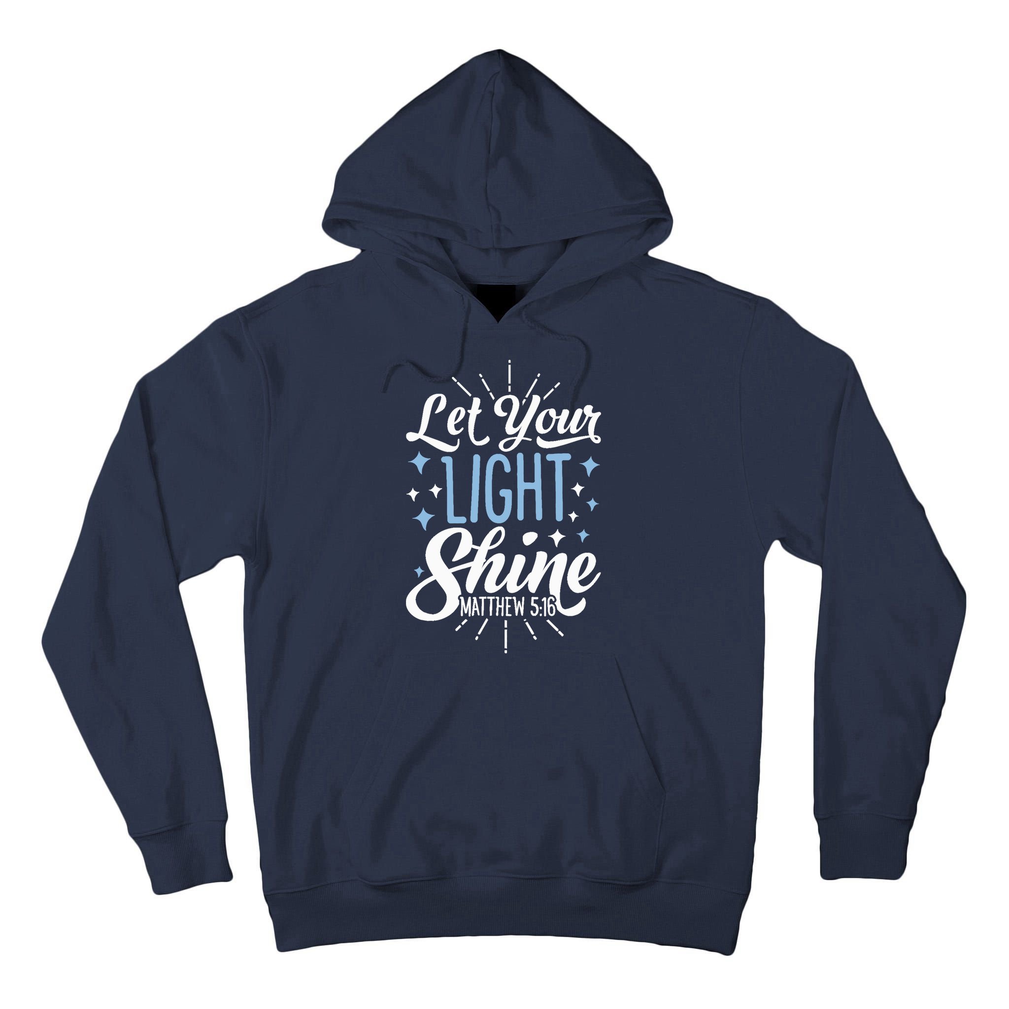 Let Your Light Shine Christian Religious Gifts Tall Hoodie