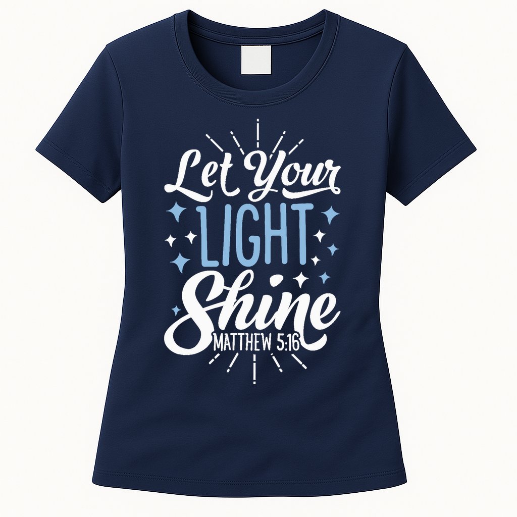 Let Your Light Shine Christian Religious Gifts Womens T-Shirt
