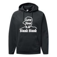 Love You Lil Stank Stank Seanfogelson513 That One Mailman Performance Fleece Hoodie