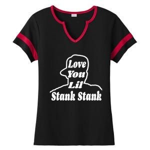 Love You Lil Stank Stank Seanfogelson513 That One Mailman Ladies Halftime Notch Neck Tee