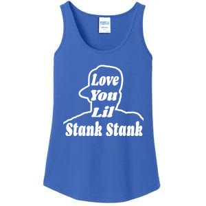 Love You Lil Stank Stank Seanfogelson513 That One Mailman Ladies Essential Tank