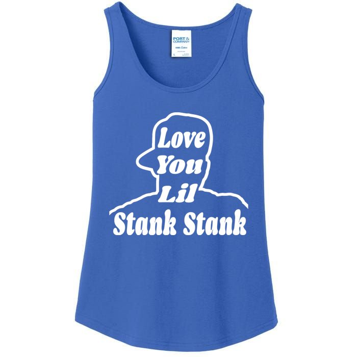 Love You Lil Stank Stank Seanfogelson513 That One Mailman Ladies Essential Tank