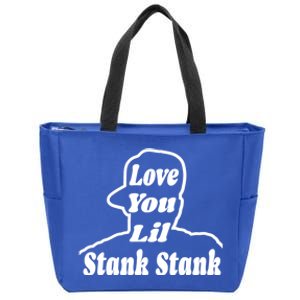 Love You Lil Stank Stank Seanfogelson513 That One Mailman Zip Tote Bag