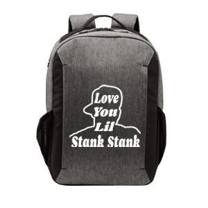 Love You Lil Stank Stank Seanfogelson513 That One Mailman Vector Backpack