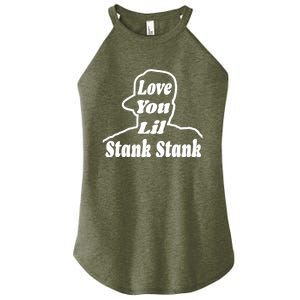 Love You Lil Stank Stank Seanfogelson513 That One Mailman Women's Perfect Tri Rocker Tank