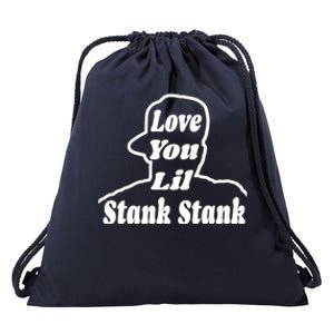 Love You Lil Stank Stank Seanfogelson513 That One Mailman Drawstring Bag