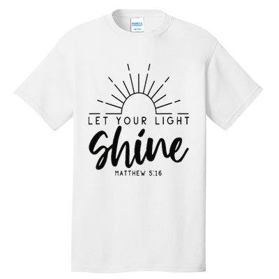 Let your light shine Jesus Christian Lover Tall T-Shirt