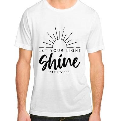 Let your light shine Jesus Christian Lover Adult ChromaSoft Performance T-Shirt