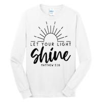 Let your light shine Jesus Christian Lover Tall Long Sleeve T-Shirt