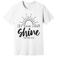 Let your light shine Jesus Christian Lover Premium T-Shirt