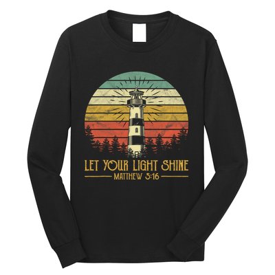 Let Your Light Shine Christian Believer Religious Lighthouse Long Sleeve Shirt