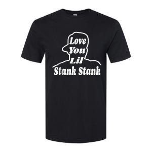 Love You Lil Stank Stank Seanfogelson513 That One Mailman Softstyle CVC T-Shirt