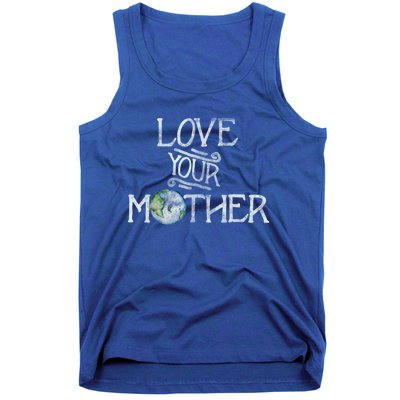 Love Your Mother Earth Gift Tank Top