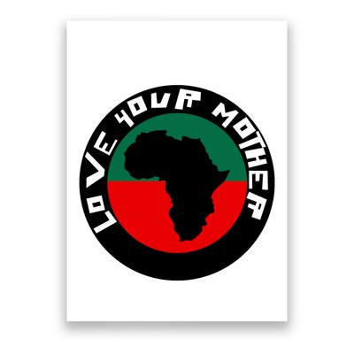 Love Your Mother Africa Black History Poster