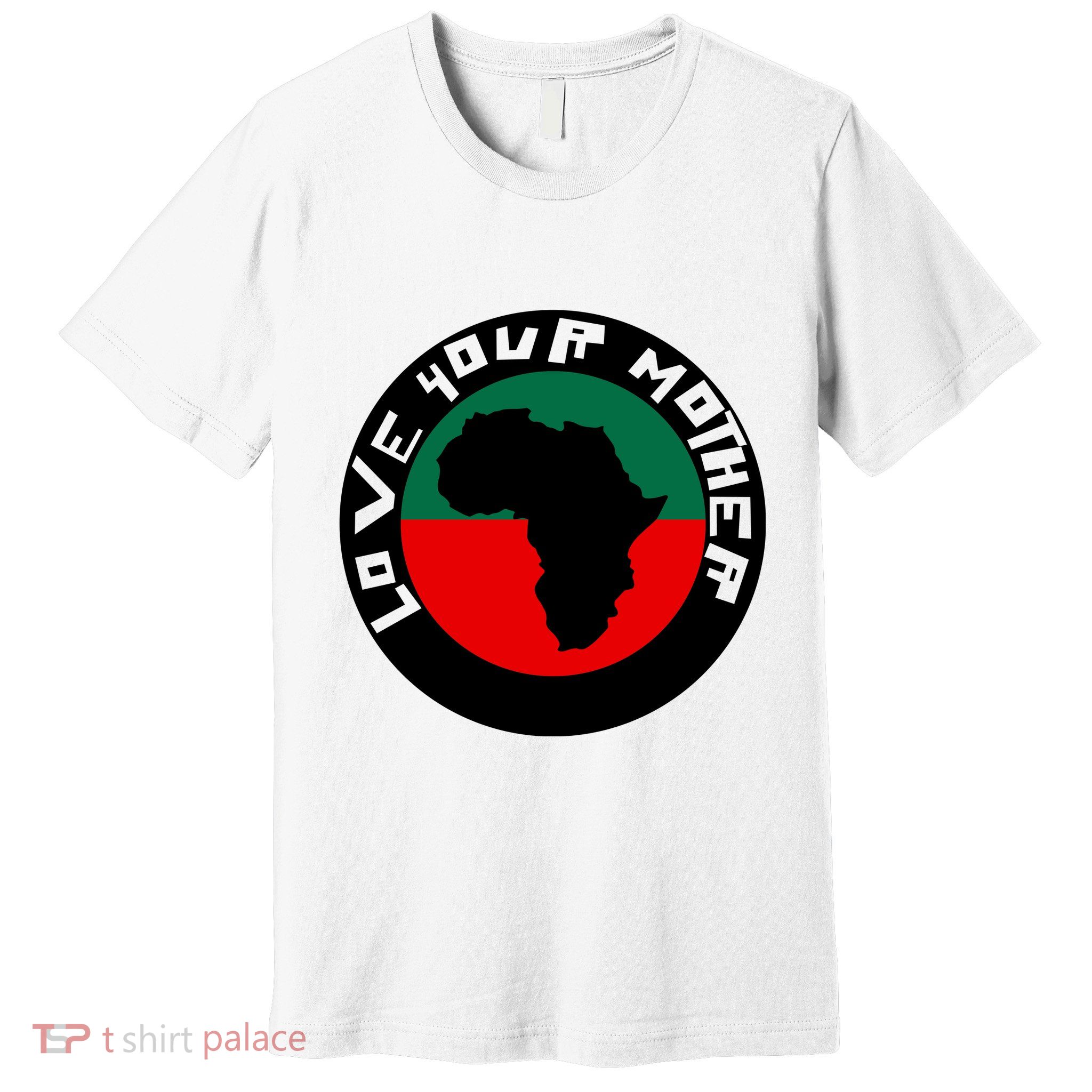 Love Your Mother Africa Black History Premium T-Shirt