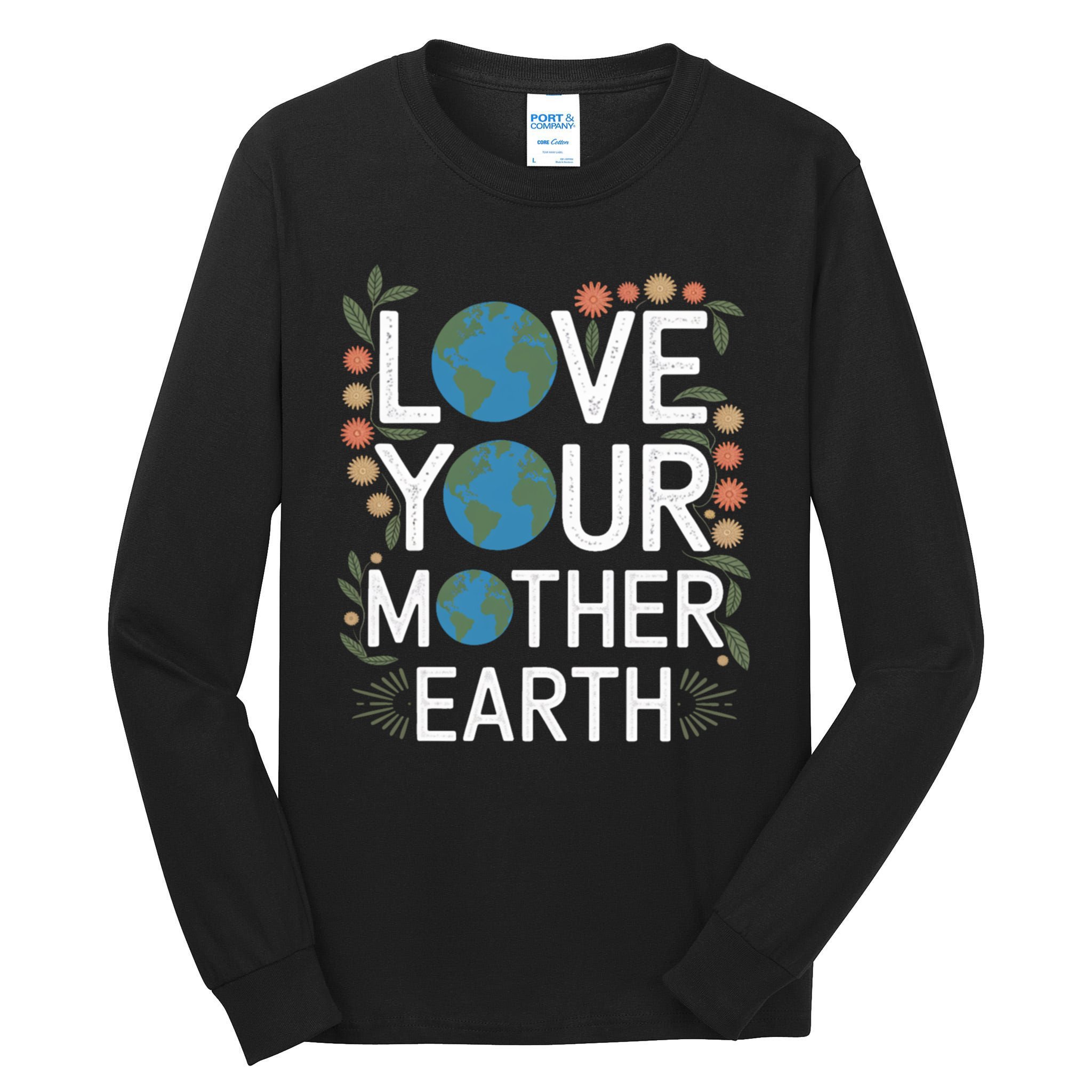 Love Your Mother Earth Eco-Friendly Nature Design Gift Tall Long Sleeve T-Shirt